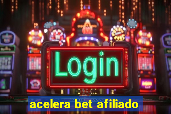 acelera bet afiliado